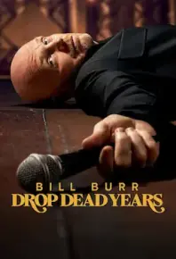  比尔比伯倒毙之年bill burr drop dead years